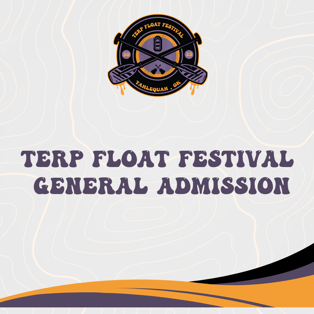Terp Float Festival General Admission 3 Days Terp Float Oklahoma
